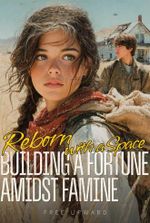 Reborn with a Space: Building a Fortune Amidst Famine