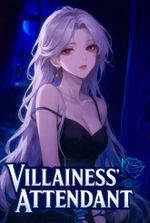 Surviving As The Villainess's Attendant